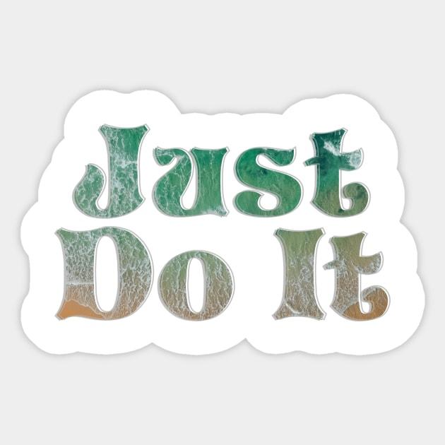 Just Do It Sticker by afternoontees
